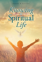 Knowing the Spiritual Life 1638749558 Book Cover