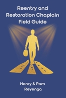 Reentry and Restoration Chaplain Field Guide B0H1LWXHLG Book Cover