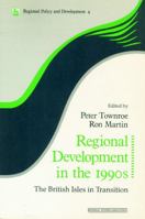 Regional Development in the 1990s: The British Isles in Transition 0117023655 Book Cover