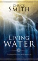 Living Water: The Power of the Holy Spirit in Your Life 1565072995 Book Cover