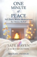 ONE MINUTE of PEACE: 365 Daily Micro-Meditations for Stress Relief B0FTZQ3KSH Book Cover