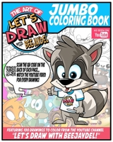 The Art of "Let's Draw with BeeJayDeL" Jumbo Coloring Book: 100 Drawing to Color from BeeJayDel's YouTube Channel B096J16JS4 Book Cover