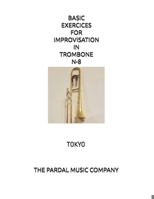 BASIC EXERCICES FOR IMPROVISATION IN TROMBONE N-8: TOKYO B08TTGWQ2Q Book Cover