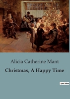 Christmas, A Happy Time B0C9817T4Z Book Cover