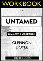 WORKBOOK For UNTAMED By Glennon Doyle 1952639492 Book Cover