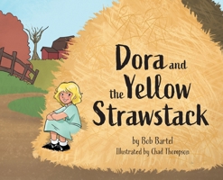 Dora and the Yellow Strawstack 1039196837 Book Cover