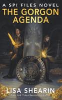 The Gorgon Agenda: A SPI Files Novel B0BSJ77FDL Book Cover