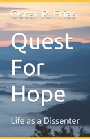 Quest For Hope: Life as a Dissenter B0BFW61SKB Book Cover