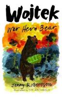 Wojtek: War Hero Bear 1780272278 Book Cover