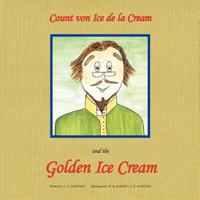 Count von Ice dela Cream and the Golden Ice Cream 1456865226 Book Cover