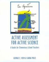Active Assessment for Active Science: A Guide for Elementary School Teachers 0435083619 Book Cover