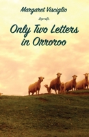 Only Two Letters in Orroroo 1761090844 Book Cover