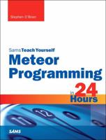 Meteor Programming in 24 Hours, Sams Teach Yourself 0672337851 Book Cover