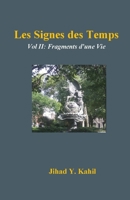 Les Signes des Temps: Vol II: Fragments d'une Vie (Signs of the Times) (French Edition) B0GRV1SM9X Book Cover
