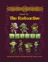 Magical Elements of the Periodic Table Presented by the Radioactive Goblins B0GSMPX5JF Book Cover
