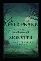 Never Prank Call A Monster B0CG8FG6TT Book Cover