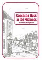 Coaching Days in the Midlands 1898136130 Book Cover