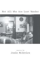 Not All Who Are Lost Wander 1944899855 Book Cover