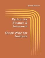 Python for Finance & Insurance: Quick Wins for Analysts B0F4DTZD42 Book Cover