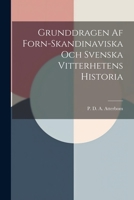 Grunddragen Af Forn-Skandinaviska Och Svenska Vitterhetens Historia 1022087460 Book Cover