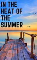 In the heat of the summer 935774388X Book Cover