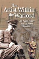 The Artist Within the Warlord 0692179585 Book Cover