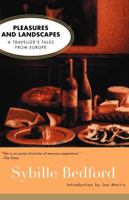 Pleasures and Landscapes: A Traveller's Tales from Europe 1907970401 Book Cover