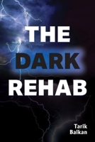 The Dark Rehab 1923216740 Book Cover