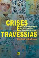 Crises e Travessias: Nas diversas etapas de vida do casal e do grupo familiar 8581801412 Book Cover