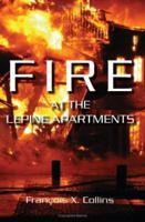 Fire at the Lepine Apartments 1419674064 Book Cover