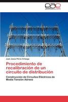 Procedimiento de Recalibracion de Un Circuito de Distribucion 3847367781 Book Cover