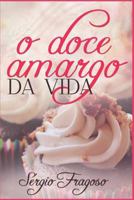 O Doce Amargo Da Vida 1973245094 Book Cover