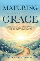 Maturing With Grace 1835565859 Book Cover