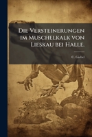 Die Versteinerungen im Muschelkalk von Lieskau bei Halle. (German Edition) 1024754286 Book Cover