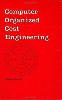 Computer-organized Cost Engineering 0824783395 Book Cover