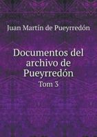 Documentos del Archivo de Pueyrredon Tom 3 5518920822 Book Cover