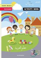 Learn Arabic: Arabic Alphabet Activity Book 1982058137 Book Cover
