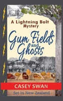 Gum Fields and Ghosts (Lightning Bolt) B0GRCVZFPL Book Cover