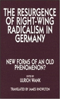 The Resurgence of Right Wing Radicalism in Germany 1573924903 Book Cover