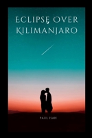 Eclipse Over Kilimanjaro 9657687624 Book Cover