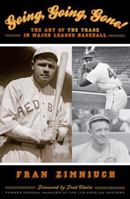 Going, Going, Gone!: The Art of the Trade in Major League Baseball 158979334X Book Cover