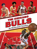 Chicago Bulls: An Illustrated Timeline 1681065460 Book Cover