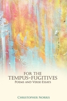 For the Tempus-Fugitives: Poems and Verse-Essays 1845198670 Book Cover