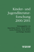 Kinder- Und Jugendliteraturforschung 2000/2001: Mit Einer Gesamtbibliographie Der Veröffentlichungen Des Jahres 2000 3476018717 Book Cover