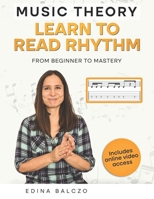 MUSIC THEORY: Learn to Read Rhythm: From Beginner to Mastery 1803523522 Book Cover