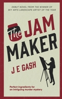 The Jam Maker: The cosy murder mystery you've been waiting for (Book 1 Wet Paint Mysteries) 1068441909 Book Cover