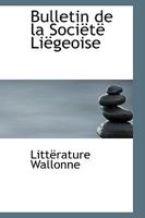 Bulletin de la Sociëtë Liëgeoise 0559723385 Book Cover