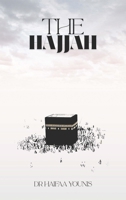 The Hajjah: A Woman's Guide to Hajj 1847742890 Book Cover