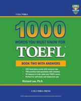 Columbia 1000 Words You Must Know for TOEFL: Book Two with Answers 1927647126 Book Cover