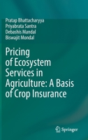 Pricing of Ecosystem Services in Agriculture: A Basis of Crop Insurance 9811944156 Book Cover